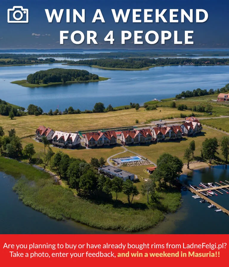 Got rims from LadneFelgi.pl? Planning to buy a new set? Snap a photo, enter, and win a weekend in Masuria for four!
